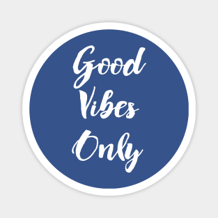 good vibes only 2 Magnet